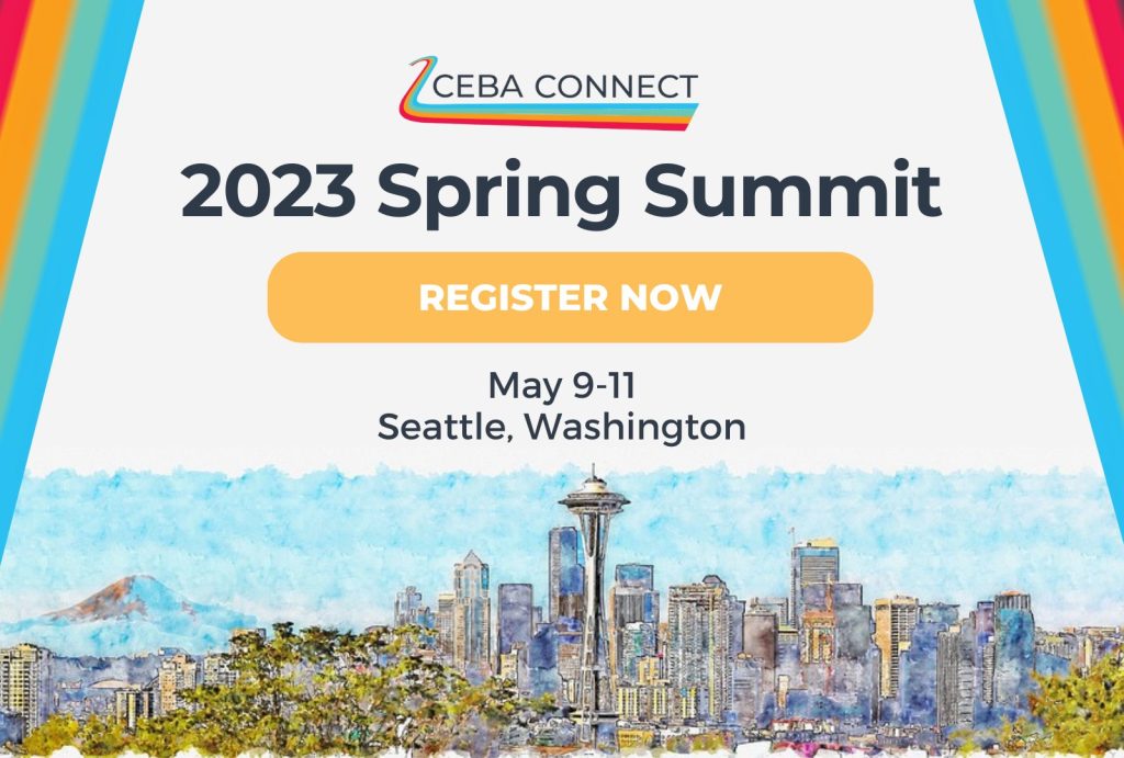 CEBA logo followed by text that reads "2023 Spring Summit: Register Now. May 9-11 Seattle, Washington"